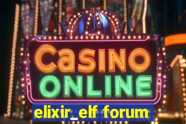 elixir_elf forum